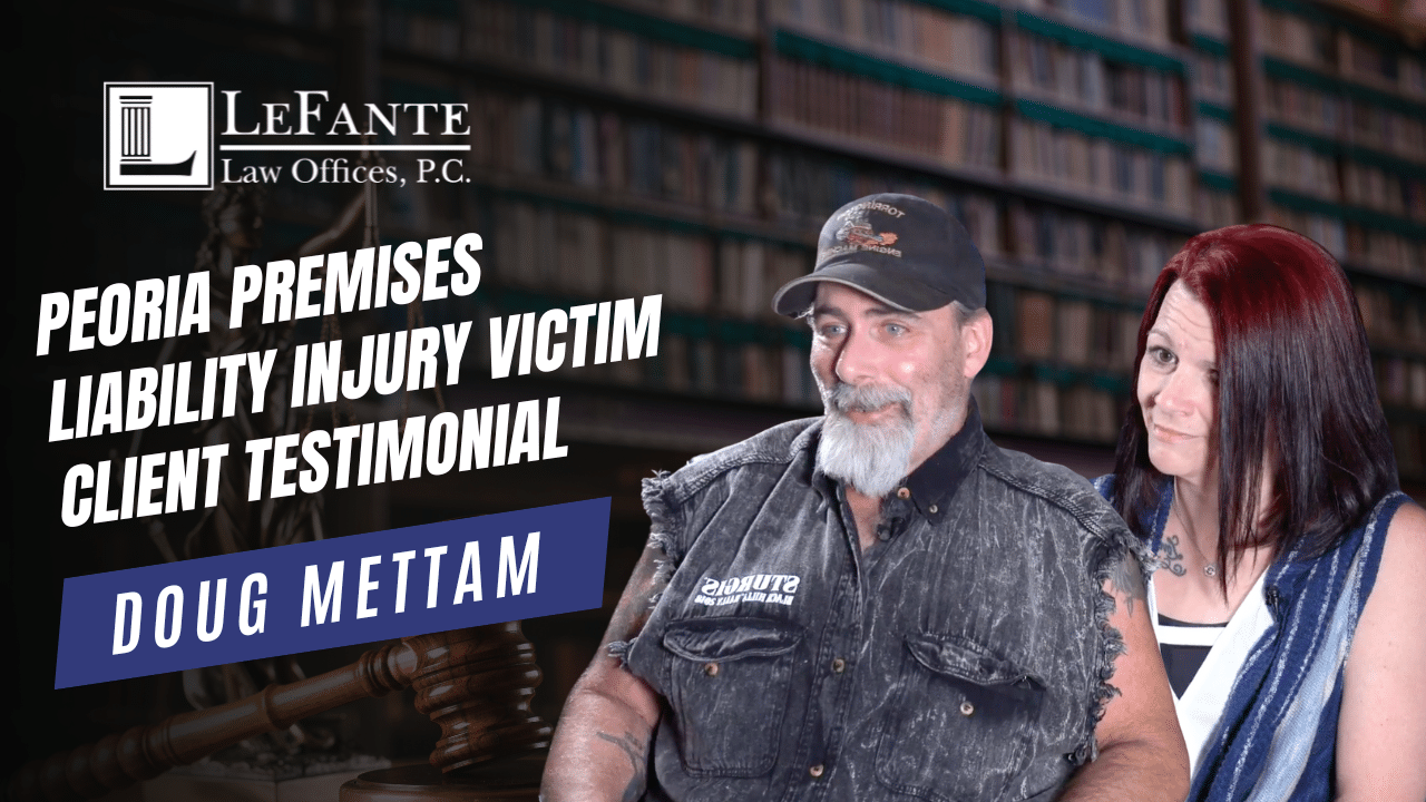 image of Dough Mettam Peoria Premises Liability Attorney Client Testimonial